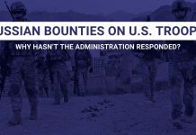 Russian Bounties on U.S. Troops: Why Hasn’t the Administration Responded? 9 July 2020