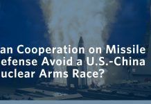 Can Cooperation on Missile Defense Avoid a U.S.-China Nuclear Arms Race? 30 June 2020