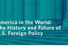 America in the World: The History and Future of U.S. Foreign Policy, 7 August 2020