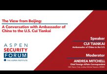 A Conversation with Ambassador of China to the U.S. Cui Tiankai, 10 August 2020