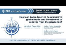 How Can Latin America Help Improve Global Trade and Investment to Recover from the Pandemic? 19 August 2020
