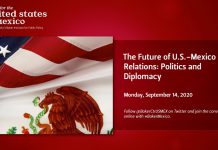 The Future of US-Mexico Relations: Politics and Diplomacy,15 September 2020
