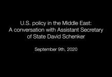 US Policy in the Middle East: A Conversation with Assistant Secretary of State David Schenker, 9 September 2020