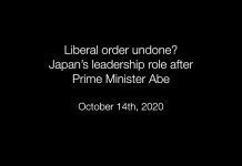 Liberal Order Undone? Japan’s Leadership Role after Prime Minister Abe, 14 October 2020