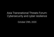 Asia Transnational Threats Forum: Cybersecurity and Cyber Resilience, 29 October 2020