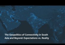 The Geopolitics of Connectivity in South Asia and Beyond: Expectations vs. Reality, 12 July 2021