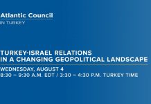 Turkey-Israel Relations in a Changing Geopolitical Landscape, 4 August 2021