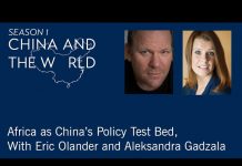 China and the World: Africa as China’s Policy Test Bed, With Eric Olander and Aleksandra Gadzala, 28 July 2021