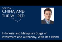 China and the World: Indonesia and Malaysia’s Surge of Investment and Autonomy, With Ben Bland, 28 July 2021