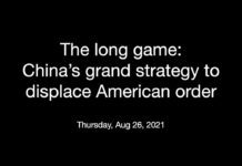 The Long Game: China’s Grand Strategy to Displace American Order, 26 August 2021