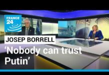 Josep Borrell: ‘Nobody Can Trust Putin’ after Russia’s Invasion of Ukraine, 25 February 2022