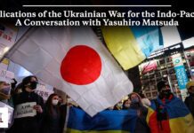 Implications of the Ukrainian War for the Indo-Pacific: A Conversation with Yasuhiro Matsuda, 10 March 2022
