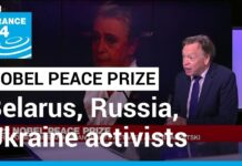 Human Rights Champions in Belarus, Russia, Ukraine Win 2022 Nobel Peace Prize, 7 October 2022