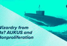 Wizardry from Oz? AUKUS and Nonproliferation