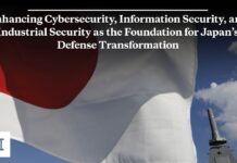 Cyber, Information, and Industrial Security as the Foundation for Japan’s Defense Transformation, 18 January 2023