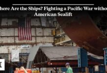 Where Are the Ships? Fighting a Pacific War without American Sealift, 27 February 2023