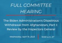 The Biden Administration’s Disastrous Withdrawal from Afghanistan, Part I: Review by the Inspectors General, 19 April 2023