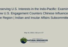 Preserving U.S. Interests in the Indo-Pacific: Examining How U.S. Engagement Counters Chinese Influence in the Region, 16 May 2023