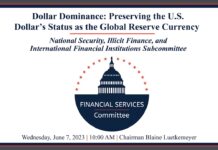 Dollar Dominance: Preserving the U.S. Dollar’s Status as the Global Reserve Currency, 7 June 2023