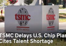 TSMC Delays U.S. Chip Plant, Cites Talent Shortage, 21 July 2023