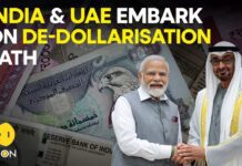 De-dollarisation: India & UAE Make Landmark Move to Settle Oil Transactions in National Currencies, 17 August 2023