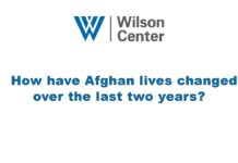 Reflections on Afghanistan, Two Years On – How Have Afghan Lives Changed Over the Last Two Years? 31 August 2023