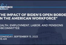 The Impact of Biden’s Open Border on the American Workforce, 13 September 2023