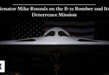 Senator Mike Rounds on the B-21 Bomber and Its Deterrence Mission, 15 December 2023