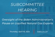 Oversight of the Biden Administration’s Pause on Liquified Natural Gas Exports, 18 April 2024