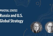 Pivotal States: Russia and U.S. Global Strategy, 1 May 2023