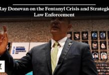 Ray Donovan on the Fentanyl Crisis and Strategic Law Enforcement, 12 July 2024