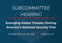 Emerging Global Threats: Putting America’s National Security First, 25 February 2025