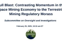Contrasting Momentum in the Space Mining Economy to the Terrestrial Mining Regulatory Morass, 25 February 2025