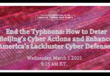 End the Typhoons: How to Deter Beijing’s Cyber Actions and Enhance America’s Lackluster Cyber Defenses, 5 March 2025