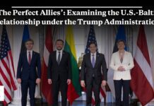‘The Perfect Allies’: Examining the U.S.-Baltic Relationship under the Trump Administration, 31 March 2025