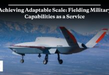 Achieving Adaptable Scale: Fielding Military Capabilities as a Service, 24 July 2025