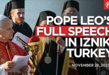 Pope Leo’s Full Speech at the Ecumenical Prayer Service in Iznik (Turkey) | 28 November 2025